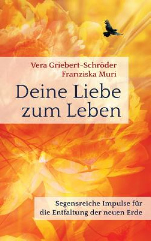 Книга Deine Liebe zum Leben Vera Griebert-Schroder