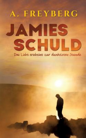 Knjiga Jamies Schuld Arian Freyberg