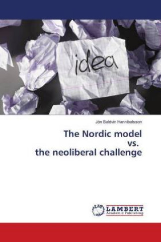 Книга Nordic model vs. the neoliberal challenge Jón Baldvin Hannibalsson