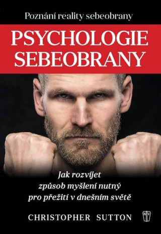 Kniha Psychologie sebeobrany Christopher Sutton