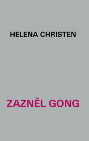 Knjiga Zazněl gong Helena Christen