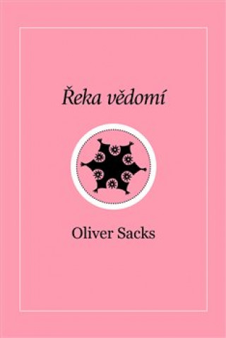 Книга Řeka vědomí Oliver Sacks
