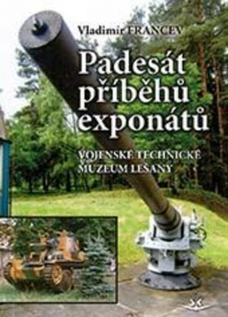 Knjiga Padesát příběhů exponátů Vladimír Francev