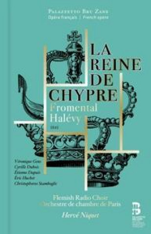 Hanganyagok La Reine de Chypre (2 CD+Buch) Gens/Dubois/Dupuis/Niquet/Flemish Radio Choir