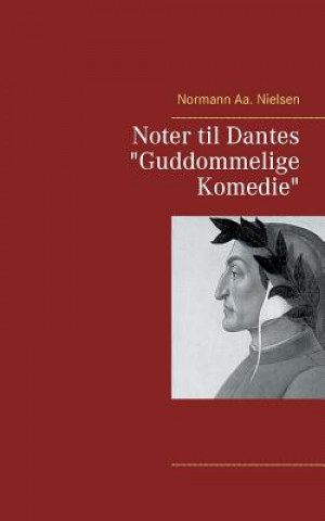 Книга Noter til Dantes Guddommelige Komedie Normann Aa Nielsen