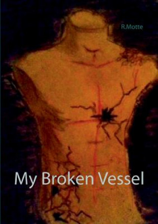 Knjiga My Broken Vessel R. Motte