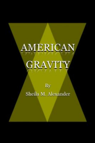 Kniha American Gravity Mrs Sheila M Alexander