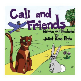 Knjiga Cali and Friends Juliet Rose Pinto