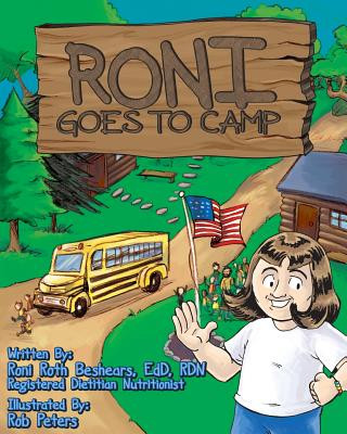 Carte Roni Goes To Camp: The first camp experience for a girl who is overweight Roni Roth Beshears