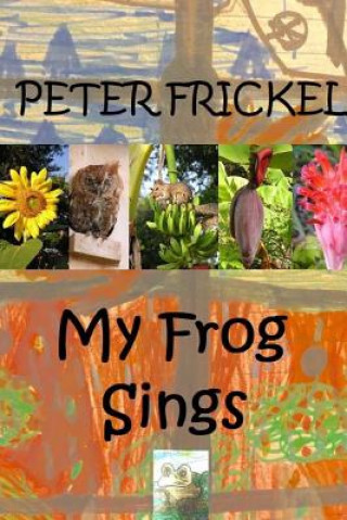 Книга My Frog Sings Peter Frickel