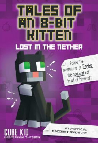 Carte Tales of an 8-Bit Kitten: Lost in the Nether Cube Kid