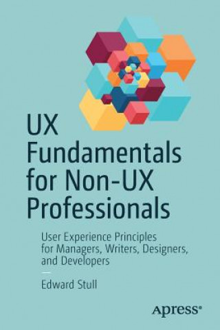 Carte UX Fundamentals for Non-UX Professionals Edward Stull
