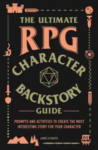 Книга Ultimate RPG Character Backstory Guide James D'Amato