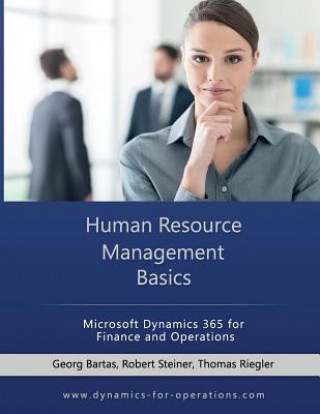 Carte HRM Human Resource Management Basics: Microsoft Dynamics 365 for Finance and Operations Georg Bartas