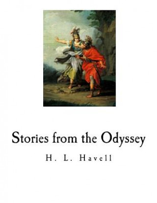 Książka Stories from the Odyssey: The Odyssey H L Havell