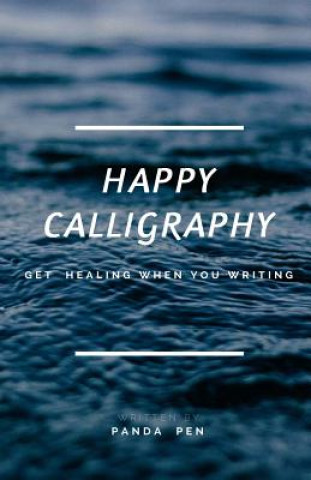 Kniha Happy Calligraphy: Get Healing When You Writing Panda Pen