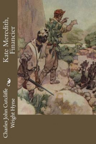 Knjiga Kate Meredith, Financier Charles John Cutcliffe Wright Hyne