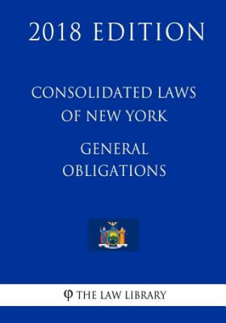 Kniha Consolidated Laws of New York - General Obligations (2018 Edition) The Law Library