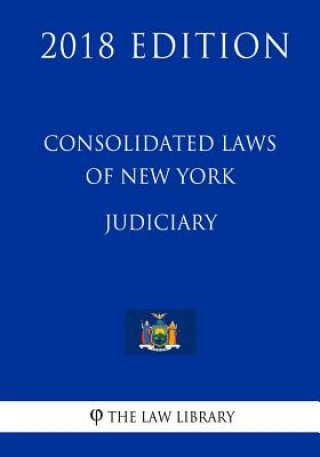 Könyv Consolidated Laws of New York - Judiciary (2018 Edition) The Law Library