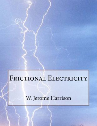 Carte Frictional Electricity W Jerome Harrison