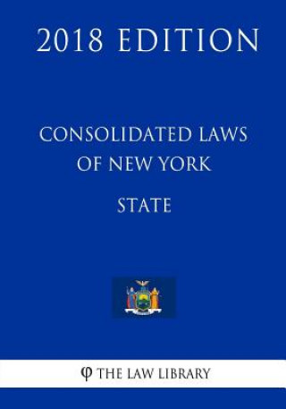 Książka Consolidated Laws of New York - State (2018 Edition) The Law Library