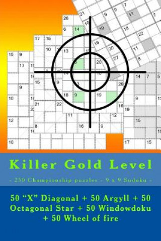 Könyv Killer Gold Level - 250 Championship Puzzles - 9 X 9 Sudoku -: 50 Andrii Pitenko