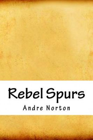 Carte Rebel Spurs Andre Norton