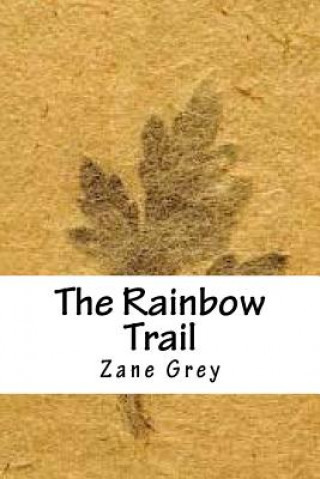 Knjiga The Rainbow Trail Zane Grey