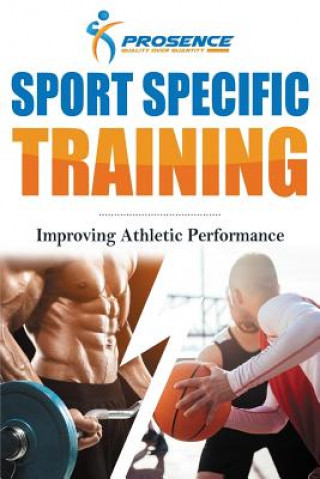 Książka Sport Specific Training: Improving Athletic Performance Prosence