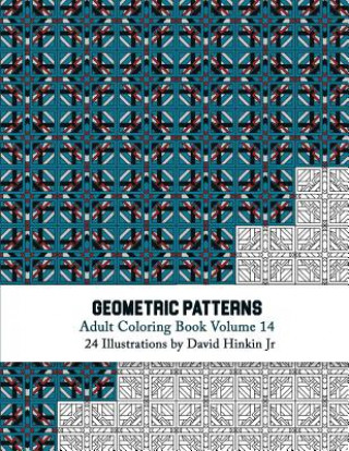 Könyv Geometric Patterns - Adult Coloring Book Vol. 14 David Hinkin Jr