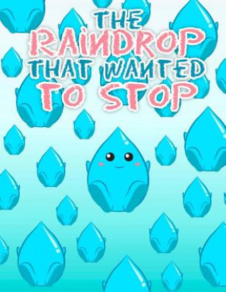 Kniha Raindrop That Wanted to Stop Pat Hatt