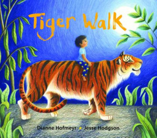 Knjiga Tiger Walk Dianne Hofmeyr