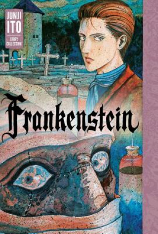 Książka Frankenstein: Junji Ito Story Collection Junji Ito
