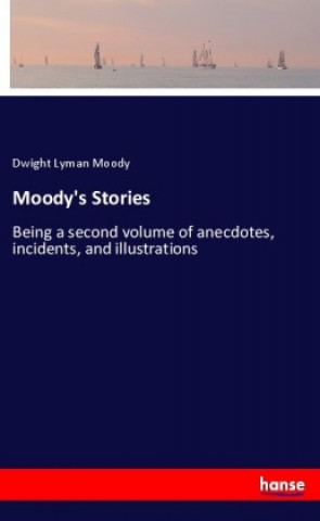 Knjiga Moody's Stories Dwight Lyman Moody