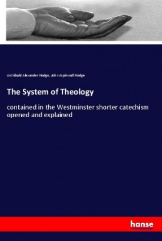 Kniha The System of Theology Archibald Alexander Hodge