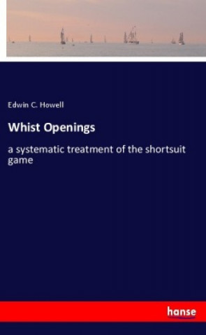 Knjiga Whist Openings Edwin C. Howell