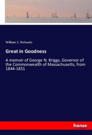 Knjiga Great in Goodness William C. Richards