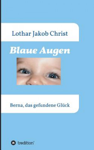 Knjiga Blaue Augen Lothar Jakob Christ