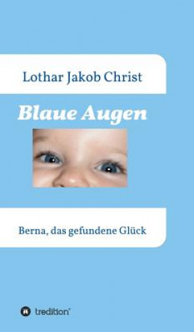 Knjiga Blaue Augen Lothar Jakob Christ