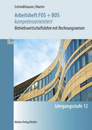 Carte Arbeitsheft FOS + BOS kompetenzorientiert Michael Schmidthausen