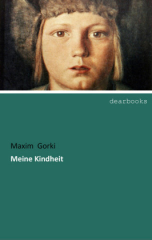 Könyv Meine Kindheit Maxim Gorki