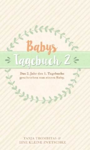 Könyv Babys Tagebuch 2 Tanja Trombitas