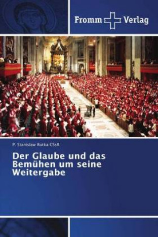 Kniha Glaube und das Bemuhen um seine Weitergabe P. Stanislaw Rutka CSsR