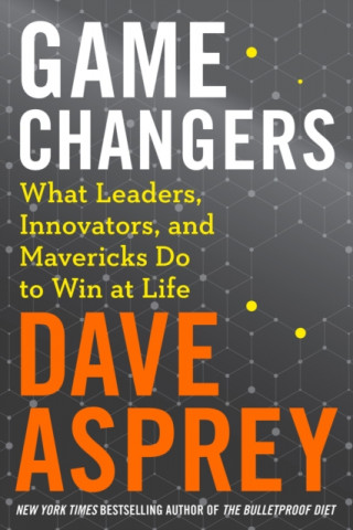 Kniha Game Changers Dave Asprey