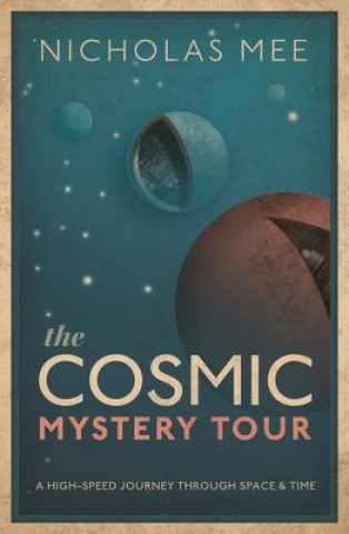 Kniha Cosmic Mystery Tour Nicholas Mee