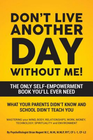 Книга Don't Live Another Day Without Me Brian Nugent