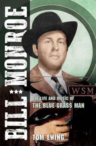 Book Bill Monroe Tom Ewing