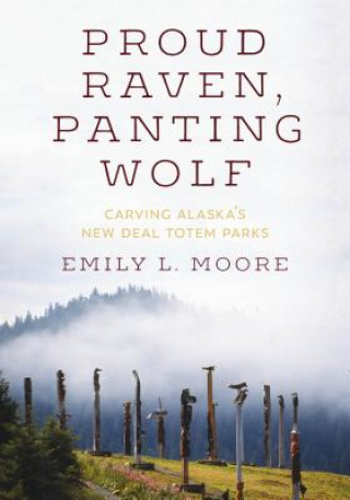 Knjiga Proud Raven, Panting Wolf Emily L. Moore