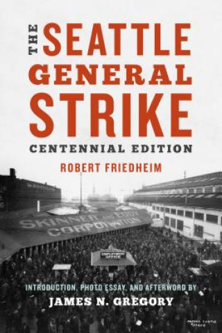Książka Seattle General Strike Robert L. Friedheim