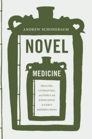 Knjiga Novel Medicine Andrew Schonebaum